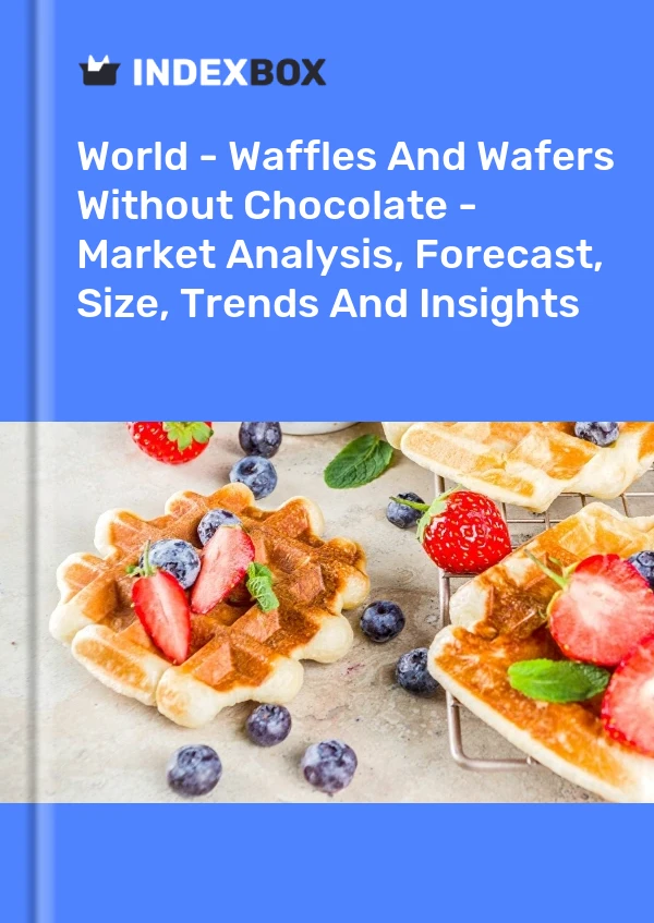 Report World - Waffles and Wafers Without Chocolate - Market Analysis, Forecast, Size, Trends and Insights for 499$