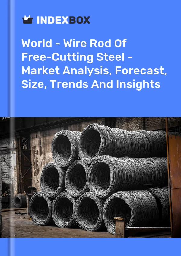 Report World - Wire Rod of Free-Cutting Steel - Market Analysis, Forecast, Size, Trends and Insights for 499$